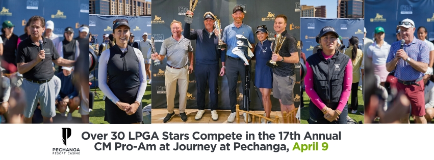 Over 30 LPGA Stars Compete in the 17th Annual CM Pro-Am at Journey at Pechanga, April 9